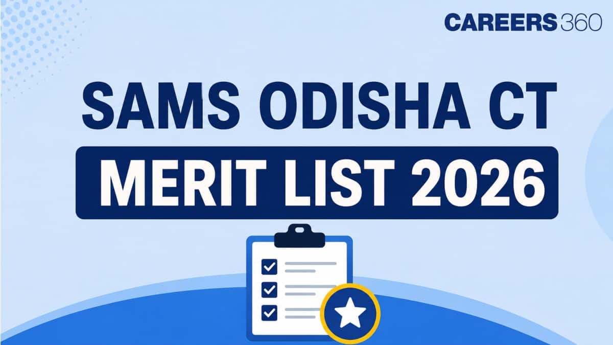 SAMS Odisha CT Merit List 2026: Date, Download Odisha Merit List PDF